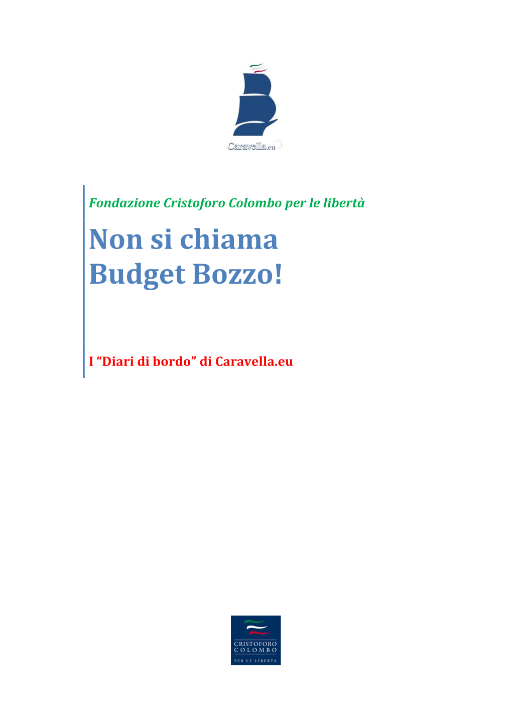 Diario Di Bordo N. 7 Di Caravella.Eu – – Non Si Chiama Budget Bozzo!