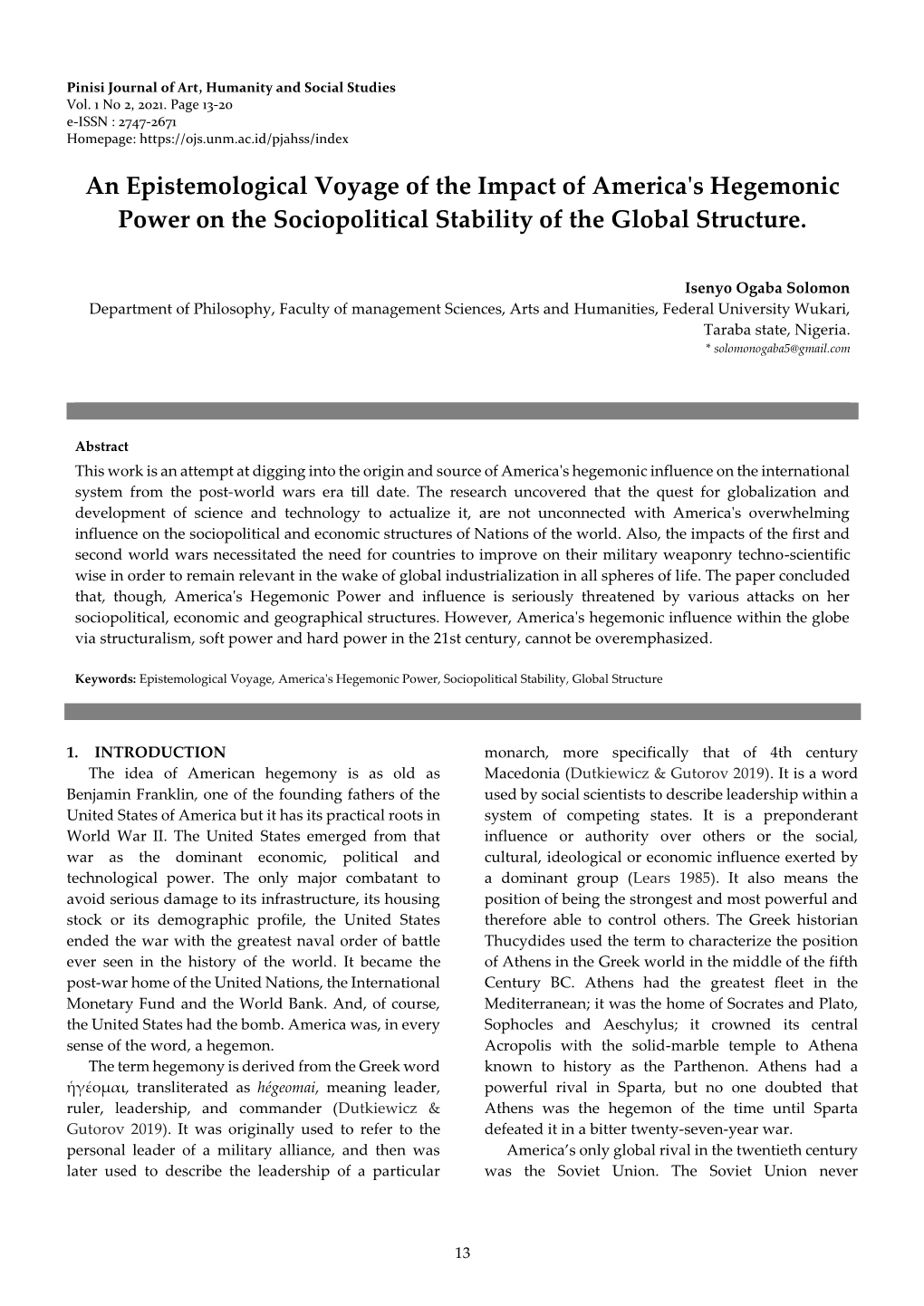 An Epistemological Voyage of the Impact of America's Hegemonic Power on the Sociopolitical Stability of the Global Structure