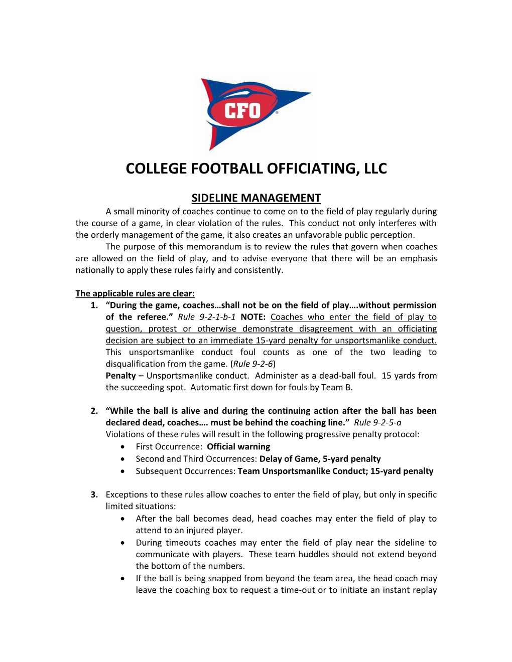 SIDELINE MANAGEMENT a Small Minority of Coaches Continue to Come on to the Field of Play Regularly During the Course of a Game, in Clear Violation of the Rules