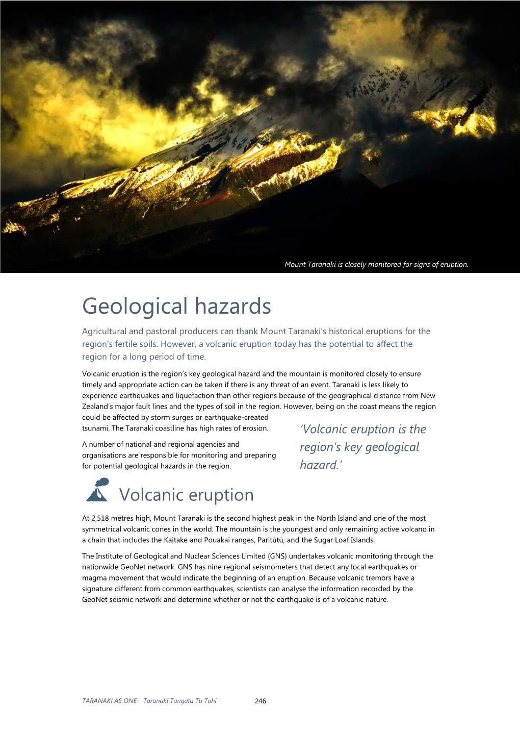 Geological Hazards Agricultural and Pastoral Producers Can Thank Mount Taranaki’S Historical Eruptions for the Region’S Fertile Soils