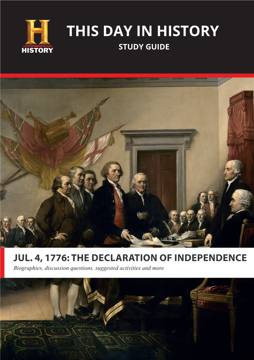 THE DECLARATION of INDEPENDENCE Biographies, Discussion Questions, Suggested Activities and More INDEPENDENCE