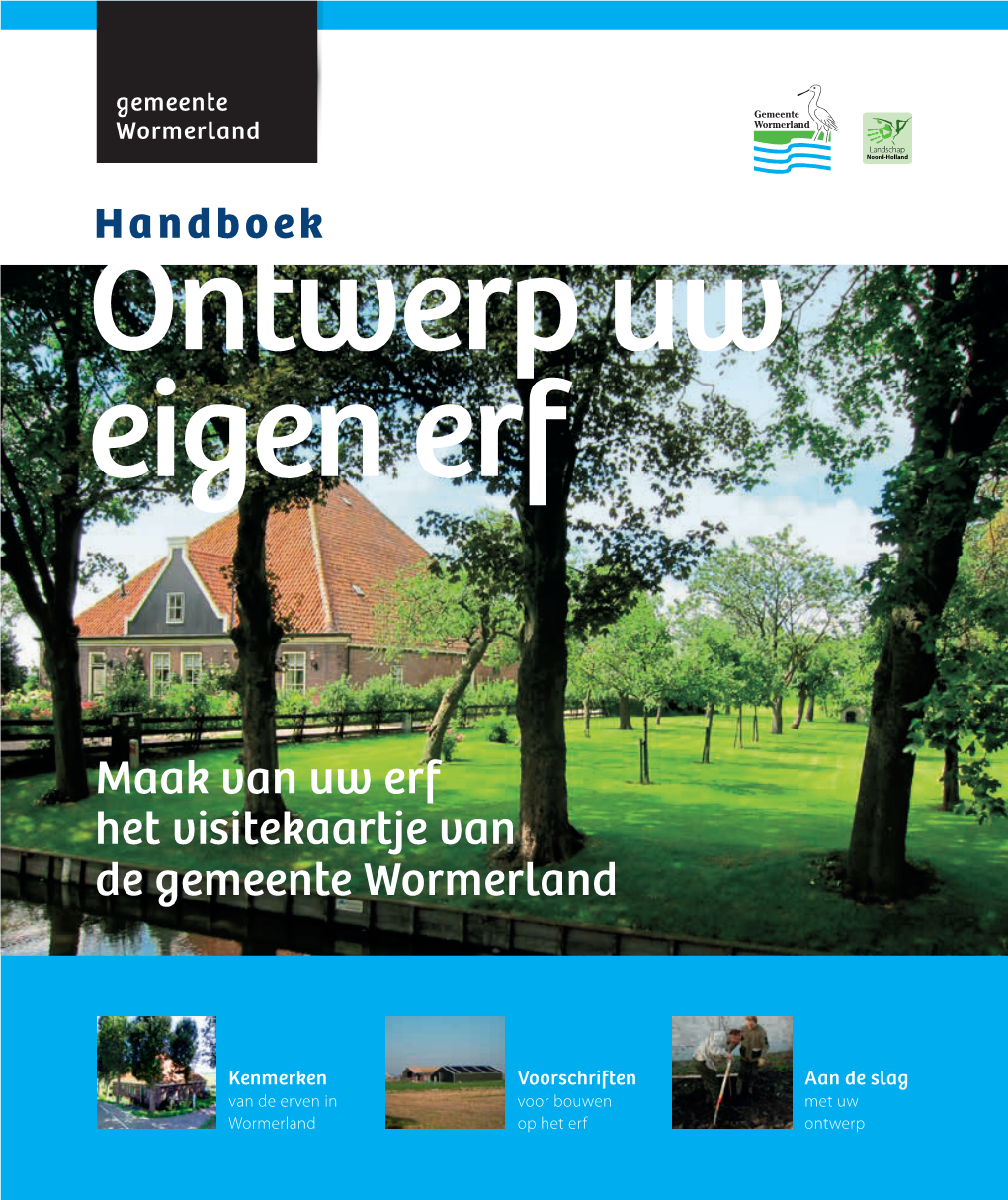 Maak Van Uw Erf Het Visitekaartje Van De Gemeente Wormerland