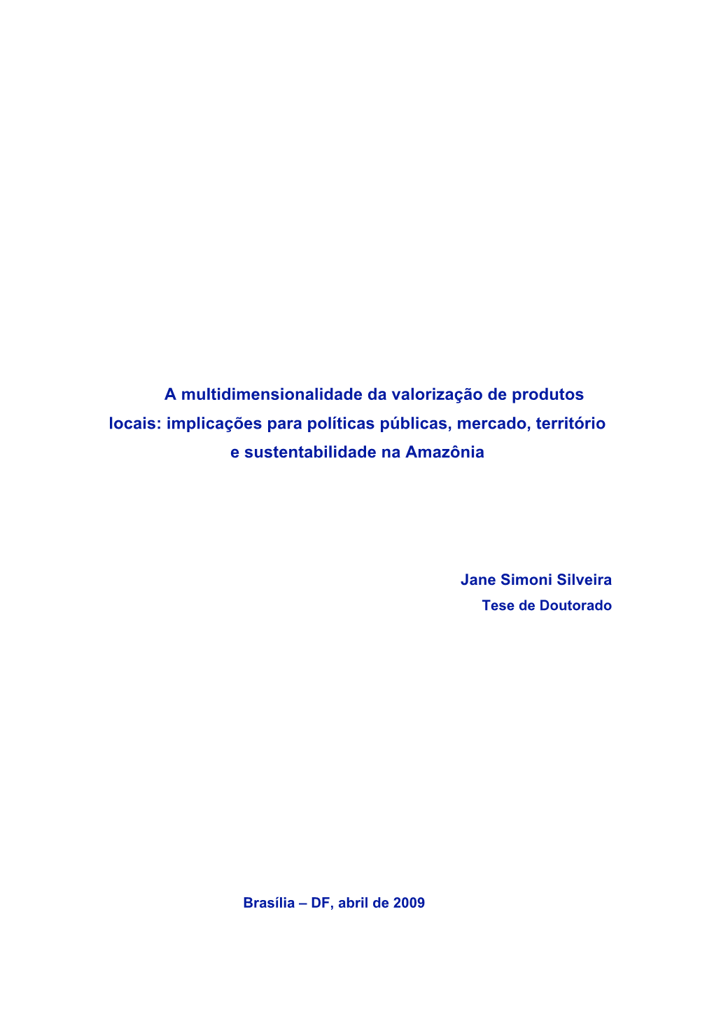 A Multidimensionalidade Da Valorização De Produtos Locais: Implicações Para Políticas Públicas, Mercado, Território E Sustentabilidade Na Amazônia
