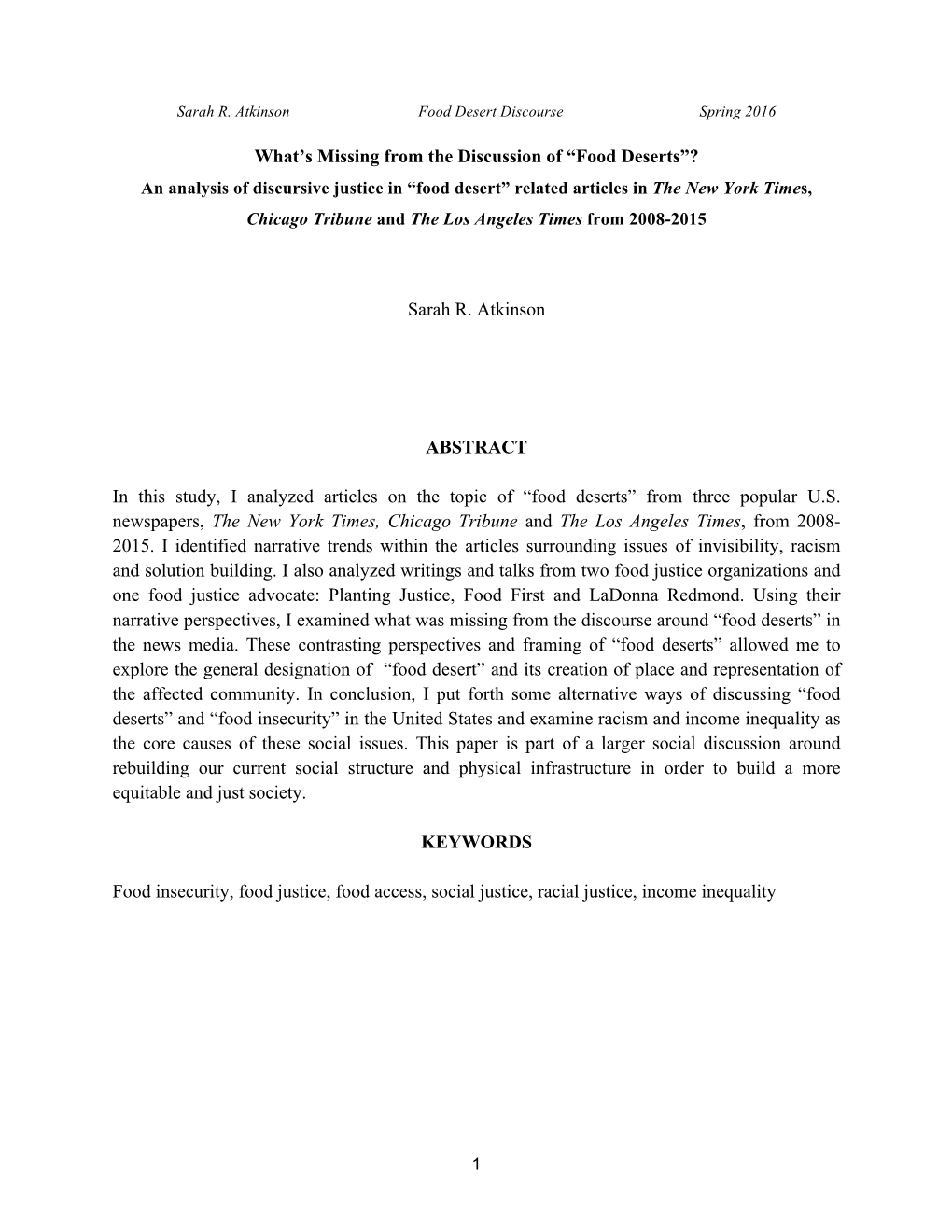 What's Missing from the Discussion of “Food Deserts”? Sarah R. Atkinson