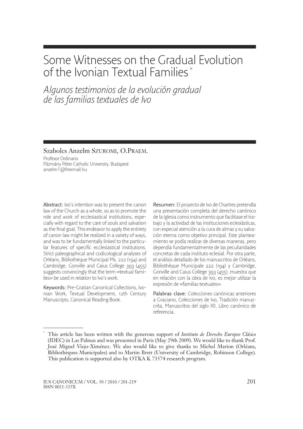 Some Witnesses on the Gradual Evolution of the Ivonian Textual Families * Algunos Testimonios De La Evolución Gradual De Las Familias Textuales De Ivo