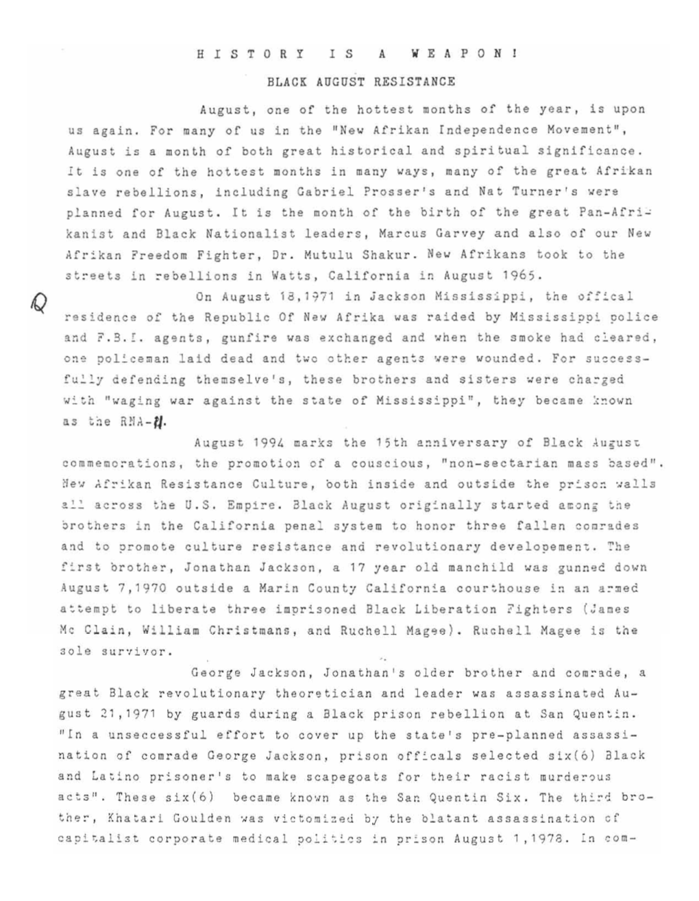 H I S T O R Y I S a W E a P O N ! BLACK AUGUST RESISTANCE August, One of the Hottest Months of the Year, Is Upo'n Us Again