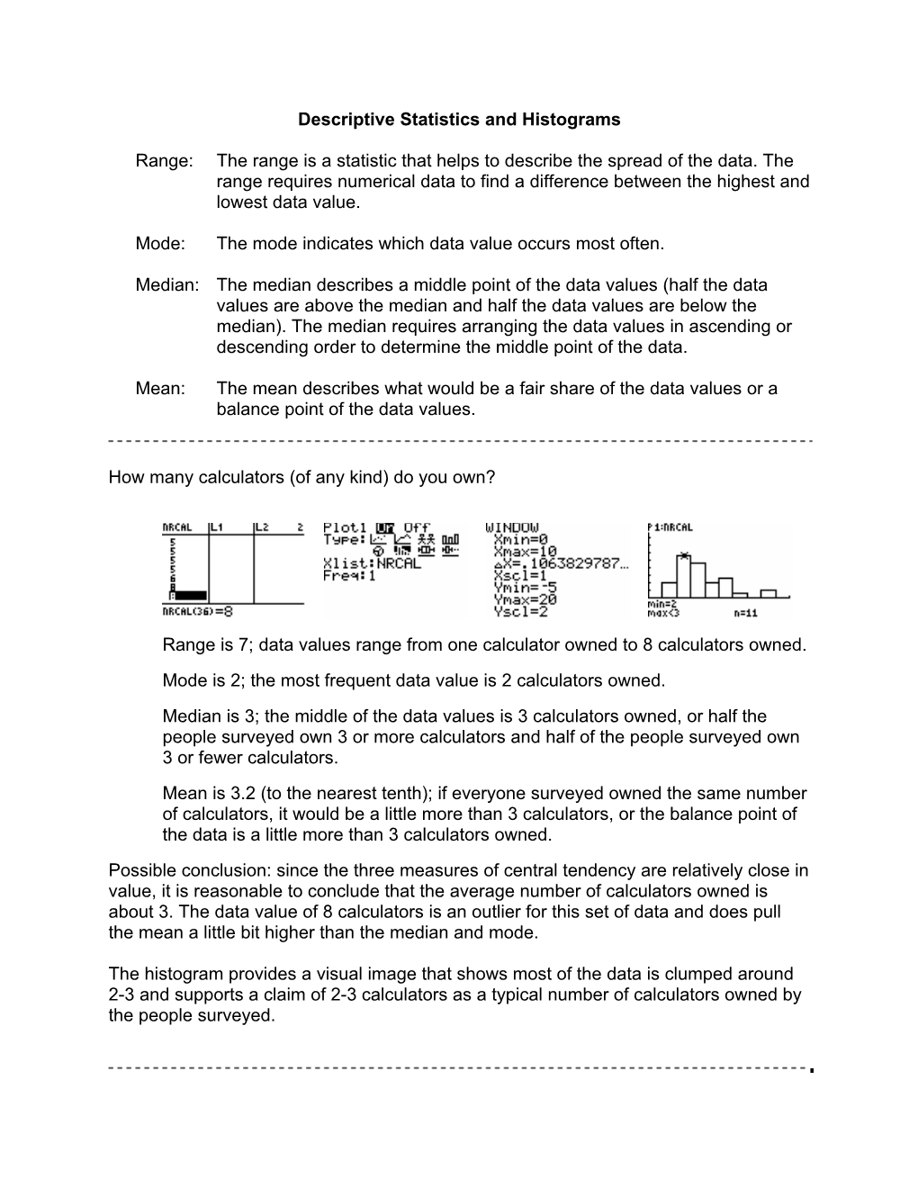 Descriptive Statistics and Histograms Range: the Range Is a Statistic That