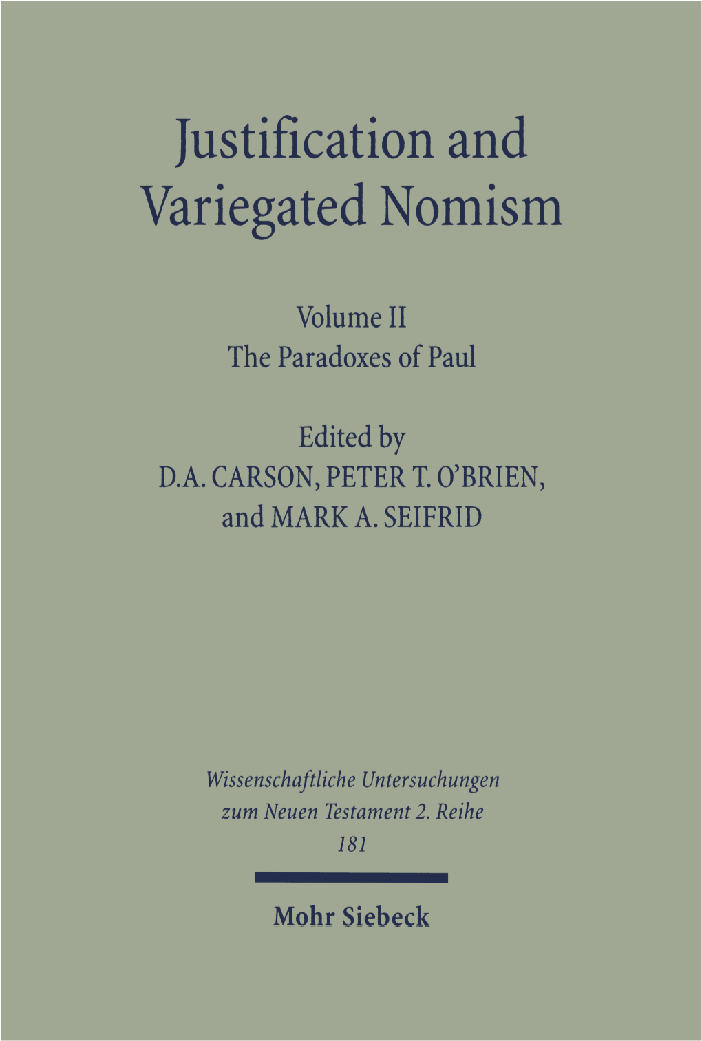 Justification and Variegated Nomism. Volume II. the Paradoxes of Paul