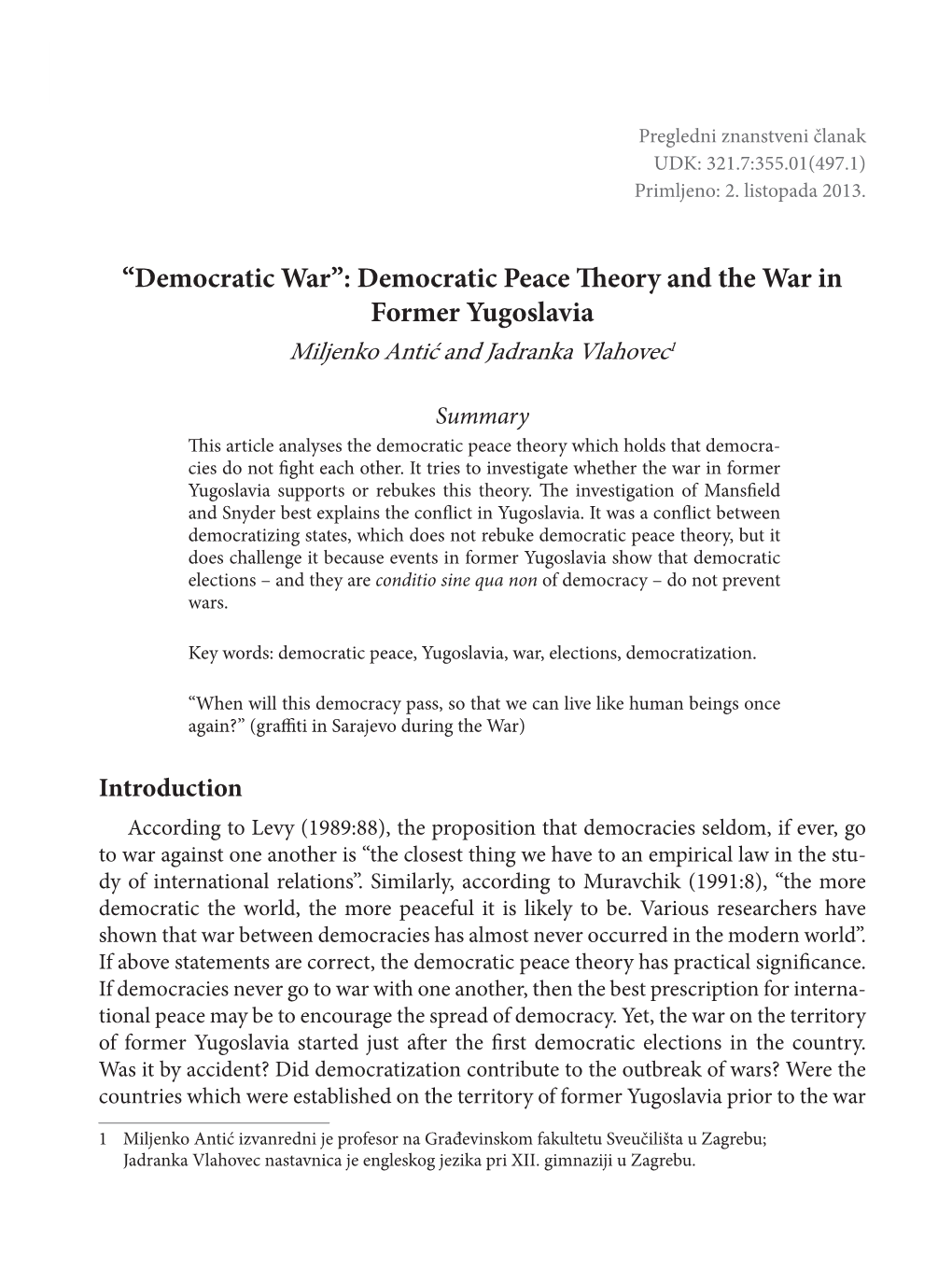 Democratic Peace Theory and the War in Former Yugoslavia Miljenko Antić and Jadranka Vlahovec1