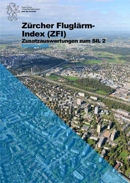 Zürcher Fluglärm-Index (ZFI) – Zusatzauswertung Zum SIL 2