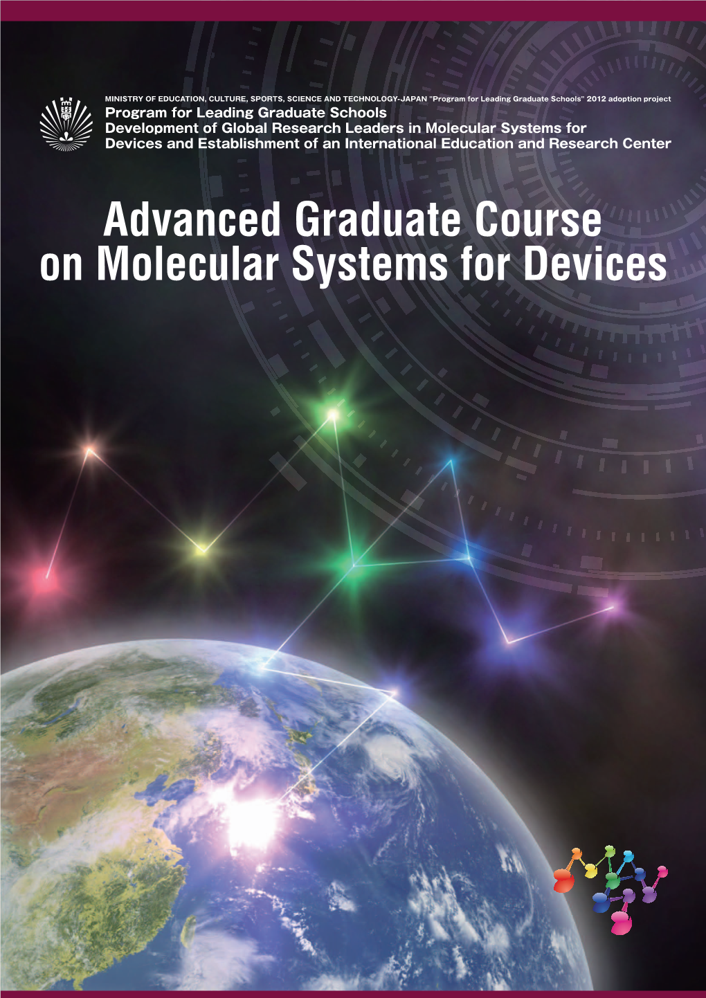 Advanced Graduate Course on Molecular Systems for Devices