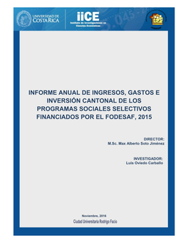 Informe Anual De Ingresos, Gastos E Inversión Cantonal De Los Programas Sociales Selectivos Financiados Por El Fodesaf, 2015