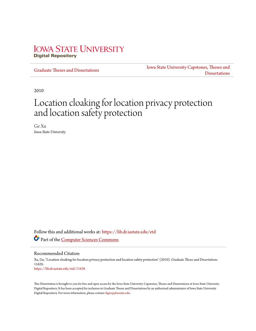 Location Cloaking for Location Privacy Protection and Location Safety Protection Ge Xu Iowa State University