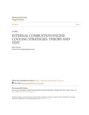 INTERNAL COMBUSTION ENGINE COOLING STRATEGIES: THEORY and TEST John Chastain Clemson University, Jhchast@Clemson.Edu