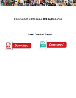 Here Comes Santa Claus Bob Dylan Lyrics