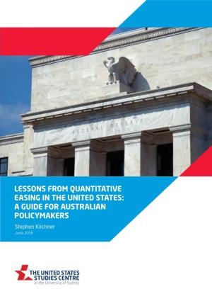 LESSONS from QUANTITATIVE EASING in the UNITED STATES: a GUIDE for AUSTRALIAN POLICYMAKERS Stephen Kirchner June 2019 Table of Contents