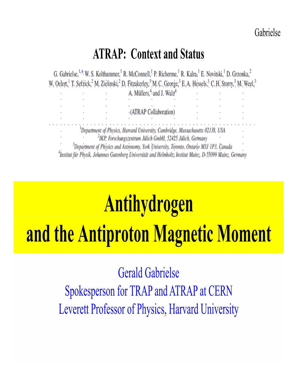 Antihydrogen and the Antiproton Magnetic Moment