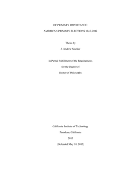 AMERICAN PRIMARY ELECTIONS 1945–2012 Thesis by J. Andrew