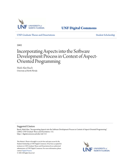 Incorporating Aspects Into the Software Development Process in Context of Aspect- Oriented Programming Mark Alan Basch University of North Florida