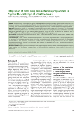 The Challenge of Schistosomiasis Frank O Richards Jr,A Abel Eigege,B Emmanuel S Miri,B MY Jinadu,C & Donald R Hopkins A