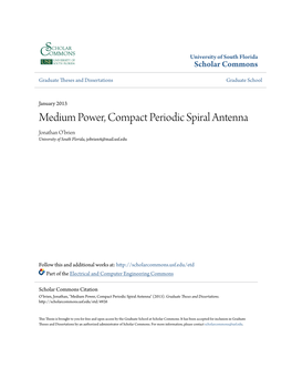Medium Power, Compact Periodic Spiral Antenna Jonathan O'brien University of South Florida, Jobrien4@Mail.Usf.Edu