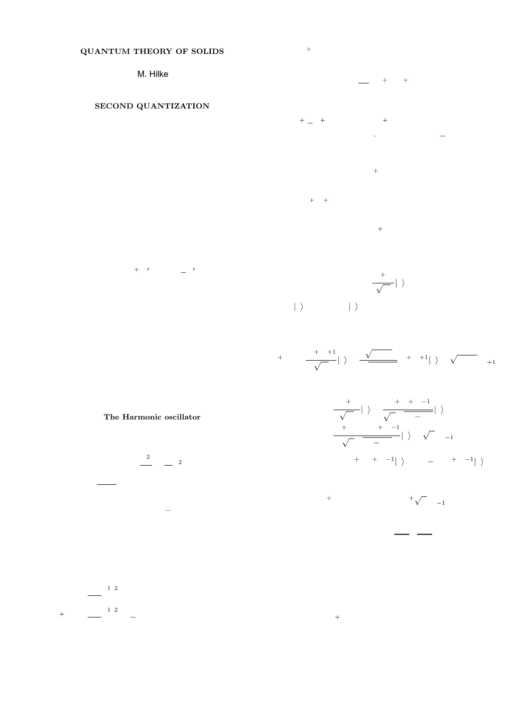 QUANTUM THEORY of SOLIDS Here A+ Is Simply the Hermitian Conjugate of A