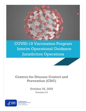COVID-19 VACCINATION PROGRAM INTERIM PLAYBOOK for JURISDICTION OPERATIONS – October 29, 2020