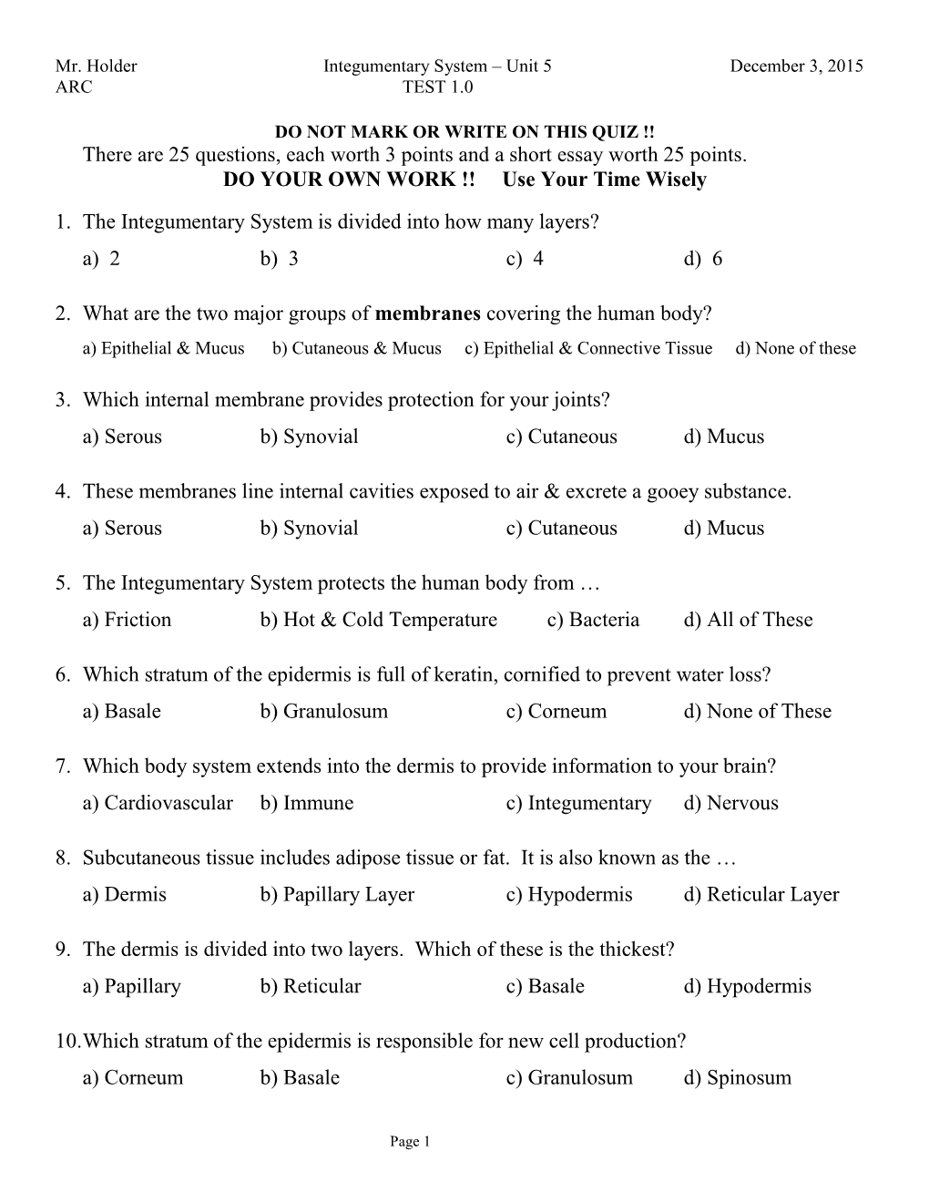 There Are 25 Questions, Each Worth 3 Points and a Short Essay Worth 25 Points. DO YOUR OWN WORK !! Use Your Time Wisely 1. T