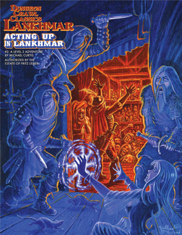 Acting up in Lankhmar Is an Adventure for DCC Lankhmar De- Signed for Four 2Nd-Level Characters