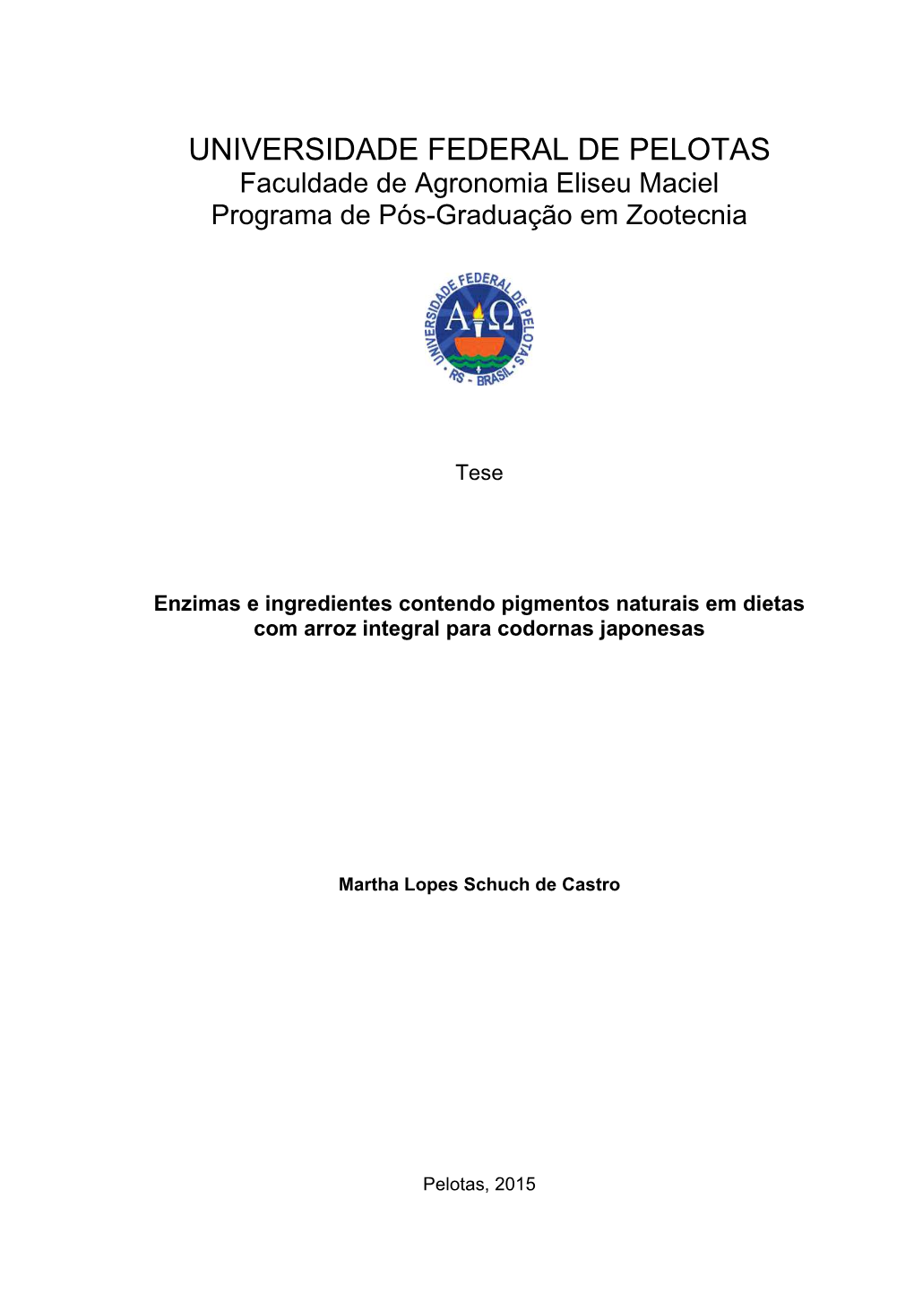 Enzimas E Ingredientes Contendo Pigmentos Naturais Em Dietas Com Arroz Integral Para Codornas Japonesas