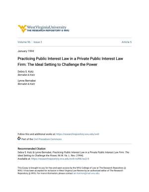 Practicing Public Interest Law in a Private Public Interest Law Firm: the Ideal Setting to Challenge the Power