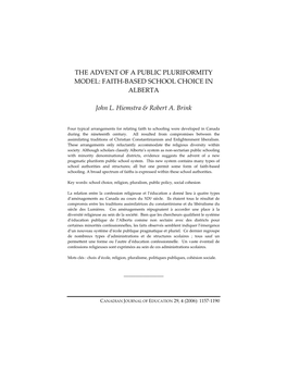 THE ADVENT of a PUBLIC PLURIFORMITY MODEL: FAITH-BASED SCHOOL CHOICE in ALBERTA John L. Hiemstra & Robert A. Brink