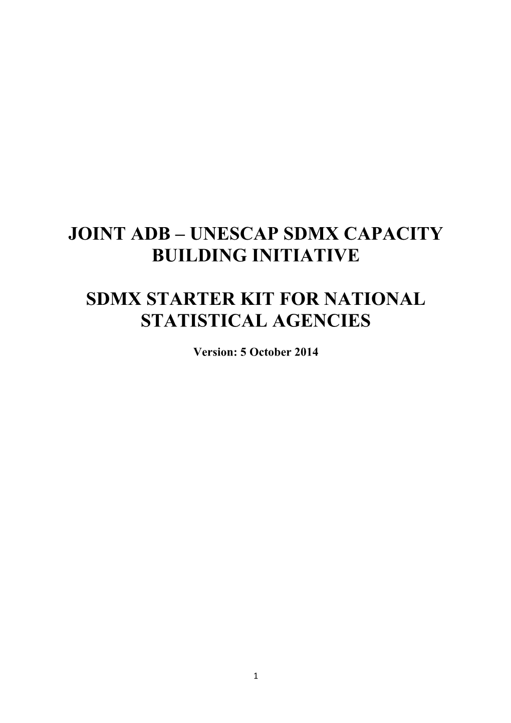 Joint Adb – Unescap Sdmx Capacity Building Initiative Sdmx Starter Kit for National Statistical Agencies