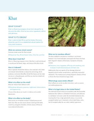 WHAT IS KHAT? Khat Is a Flowering Evergreen Shrub That Is Abused for Its Stimulant-Like Effect
