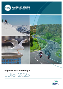 Regional Waste Strategy 2018–2023 2 CANBERRA REGION JOINT ORGANISATION | REGIONAL WASTE STRATEGY 2018–2023