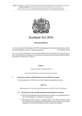 Scotland Act 2016 Is up to Date with All Changes Known to Be in Force on Or Before 22 July 2021