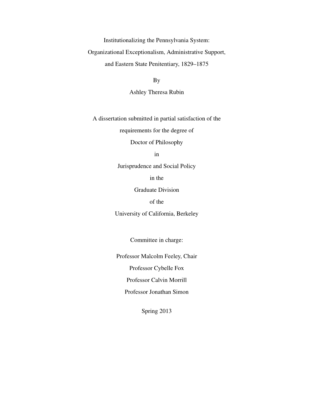 Institutionalizing the Pennsylvania System: Organizational Exceptionalism, Administrative Support, and Eastern State Penitentiary, 1829–1875