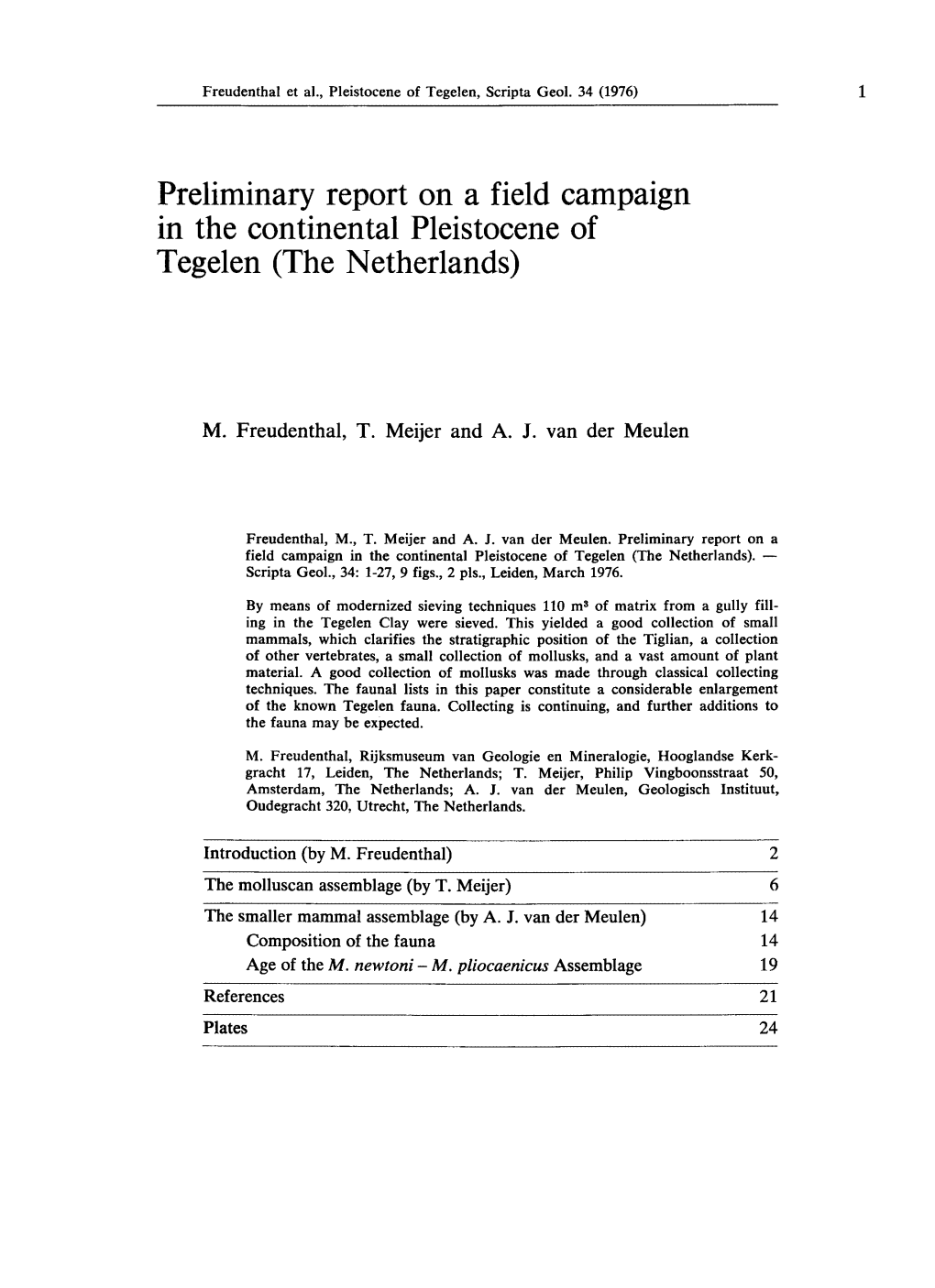 Preliminary Report on a Field Campaign in the Continental Pleistocene of Tegelen (The Netherlands)