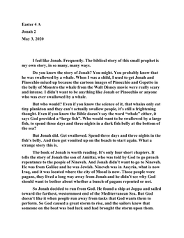 Easter 4 a Jonah 2 May 3, 2020 I Feel Like Jonah. Frequently. the Biblical Story of This Small Prophet Is My Own Story, in So Ma