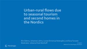 Urban-Rural Flows Due to Seasonal Tourism and Second Homes in the Nordics