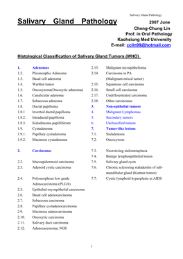 Salivary Gland Pathology Salivary Gland Pathology 2007 June Cheng-Chung Lin Prof