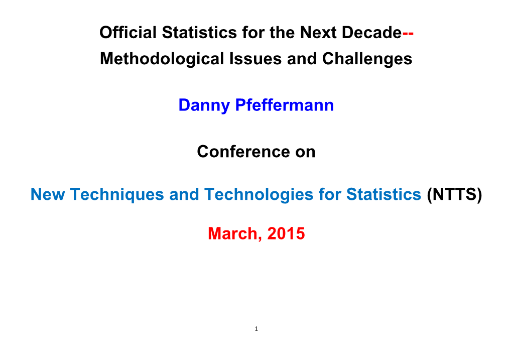 Official Statistics for the Next Decade-- Methodological Issues and Challenges