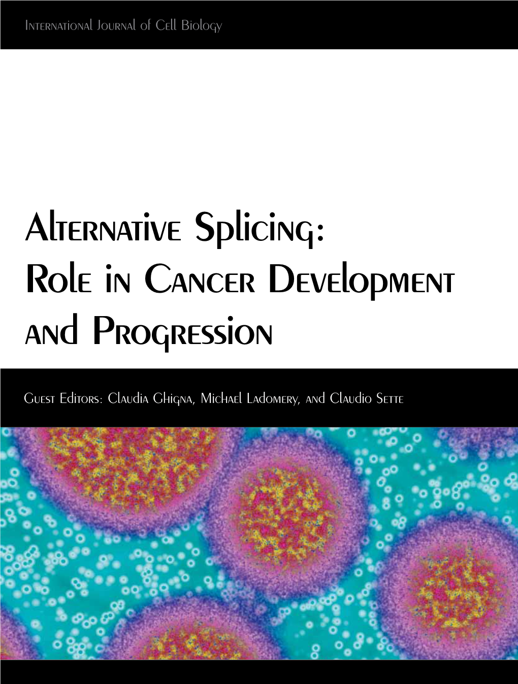 Alternative Splicing: Role in Cancer Development and Progression