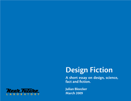 Design Fiction a Short Essay on Design, Science, Fact and Fiction