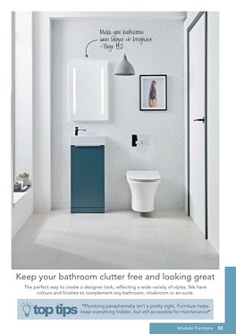 Keep Your Bathroom Clutter Free and Looking Great the Perfect Way to Create a Designer Look, Refecting a Wide Variety of Styles