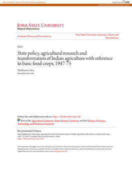 State Policy, Agricultural Research and Transformation of Indian Agriculture with Reference to Basic Food-Crops, 1947-75 Madhumita Saha Iowa State University