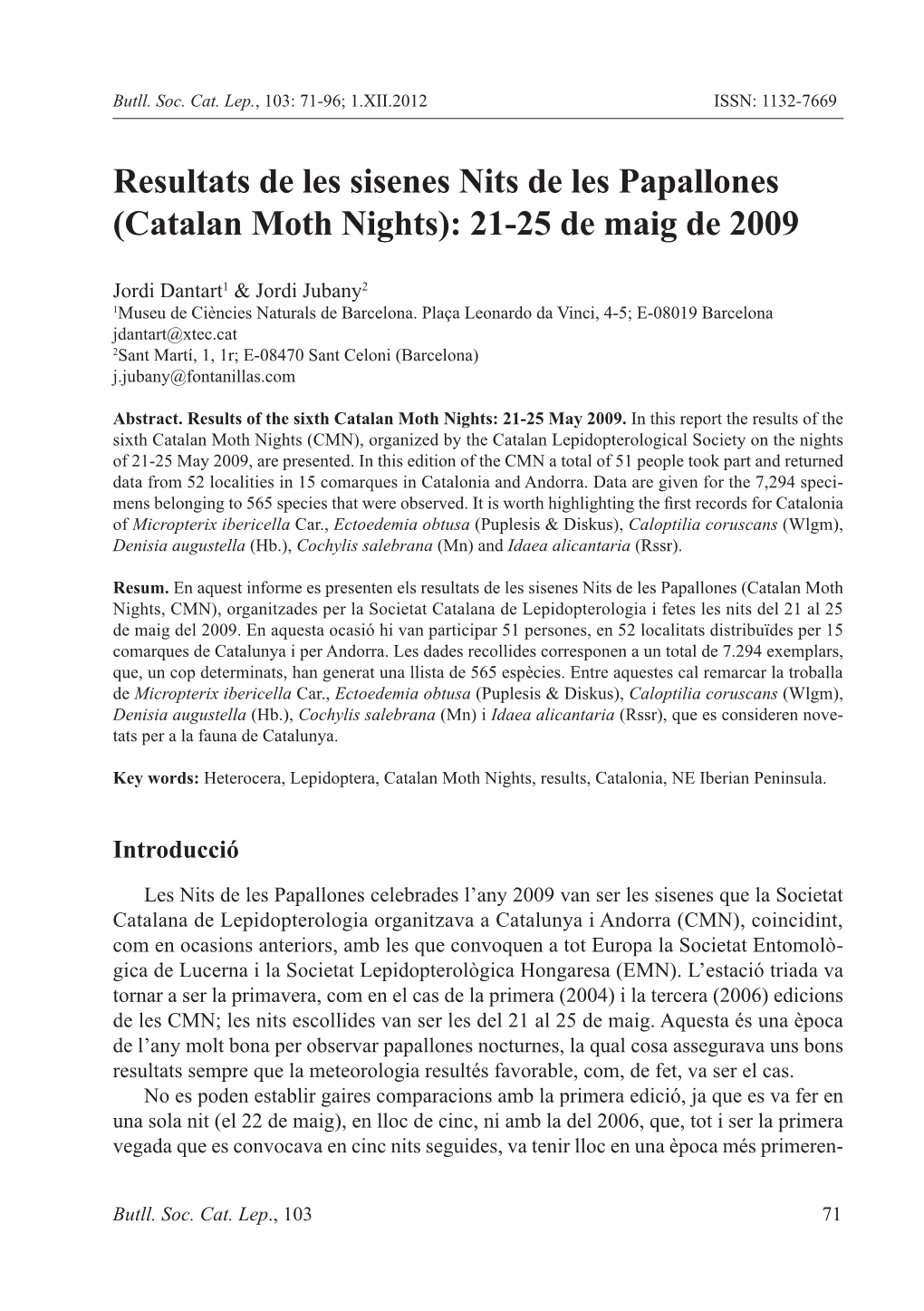 Resultats De Les Sisenes Nits De Les Papallones (Catalan Moth Nights): 21-25 De Maig De 2009