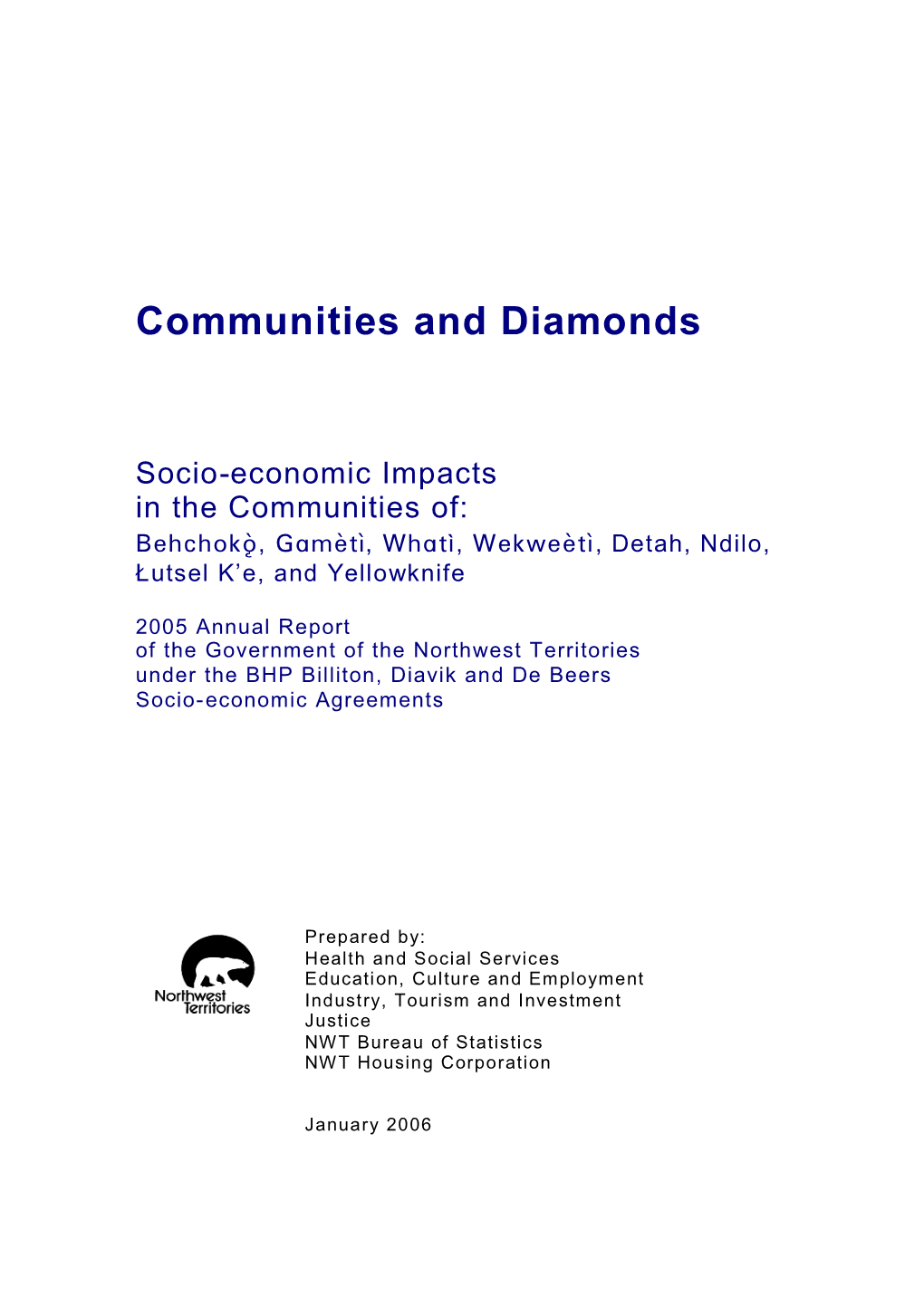 Socio-Economic Impacts in the Communities Of: Behchoko, Gameti