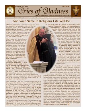 And Your Name in Religious Life Will Be… “We Have a Novice!”, Is Not Only Exciting News for Us Life