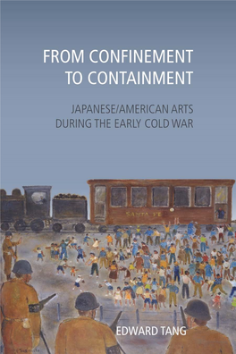 FROM CONFINEMENT to CONTAINMENT in the Series Asian American History and Culture, Edited by Cathy Schlund-Vials, Shelley Sang-Hee Lee, and Rick Bonus
